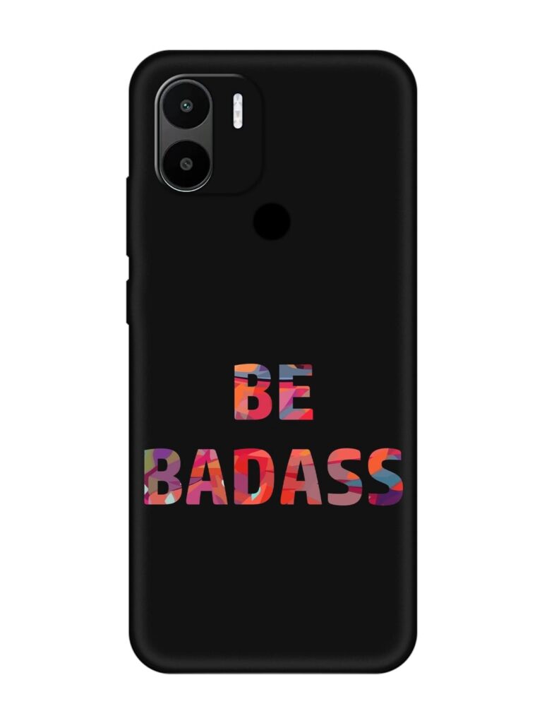 Be Badass Soft Silicone Case for Xiaomi Redmi A2 Plus Zapvi