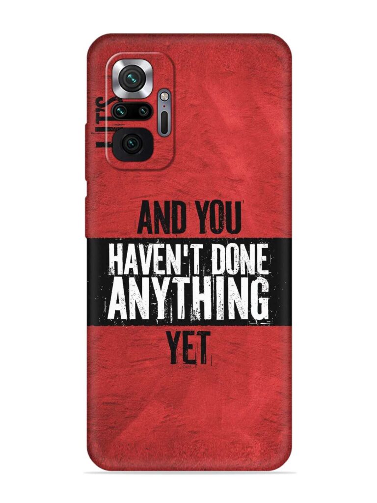 It'S And You Haven'T Done Anything Yet Soft Silicone Case for Xiaomi Redmi Note 10 Pro Zapvi