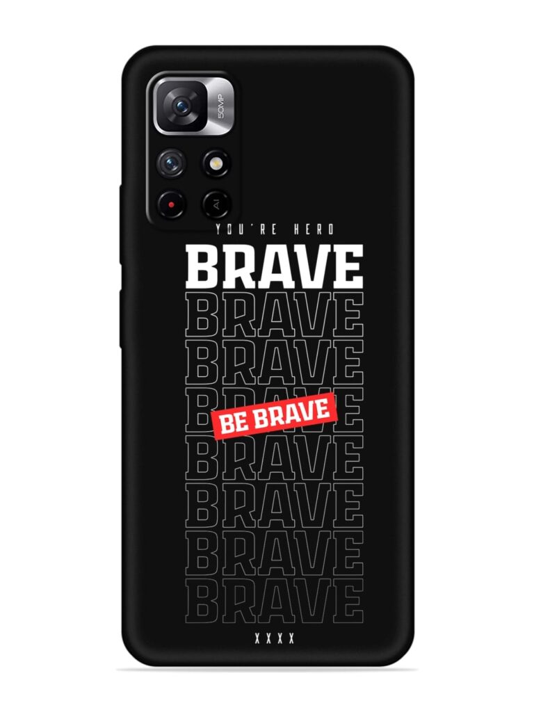 Be Brave Soft Silicone Case for Xiaomi Redmi Note 11T (5G) Zapvi