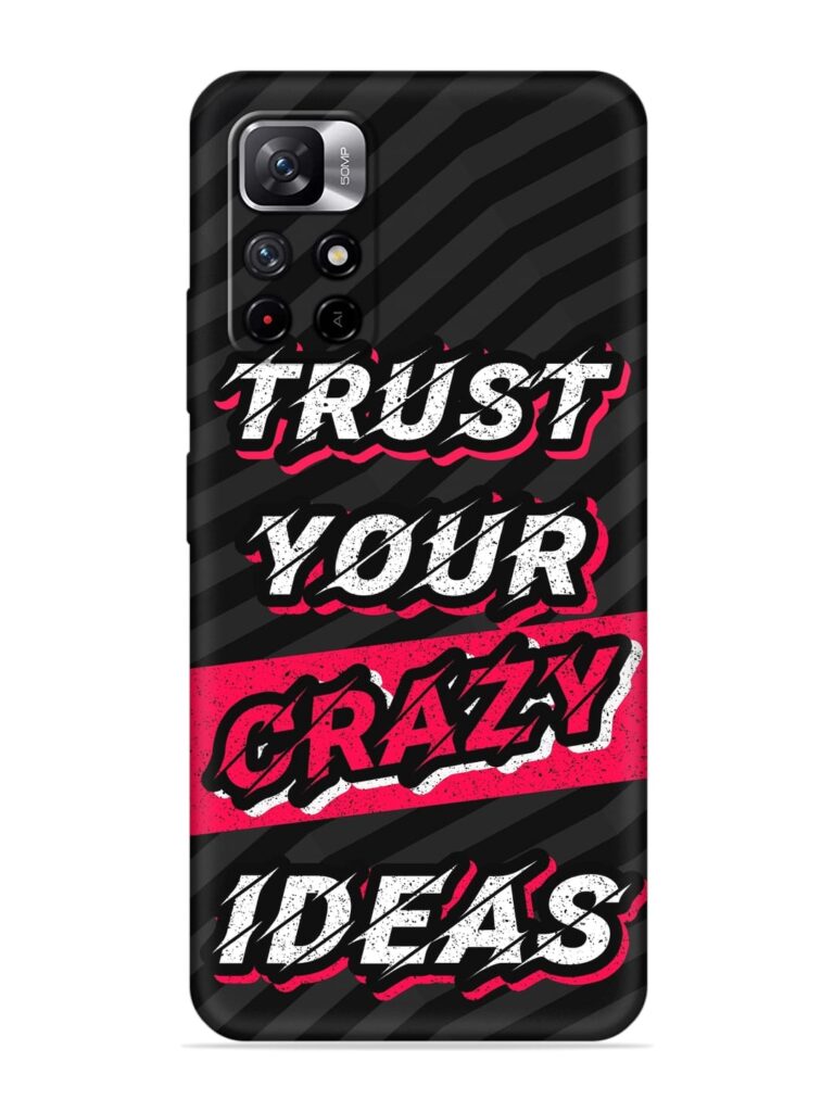 Trust Your Crazy Ideas Soft Silicone Case for Xiaomi Redmi Note 11T (5G) Zapvi