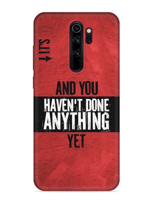 It'S And You Haven'T Done Anything Yet Soft Silicone Case for Xiaomi Redmi Note 8 Pro Zapvi