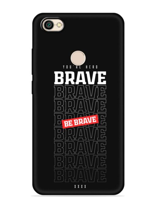 Be Brave Soft Silicone Case for Xiaomi Redmi Y1 Zapvi