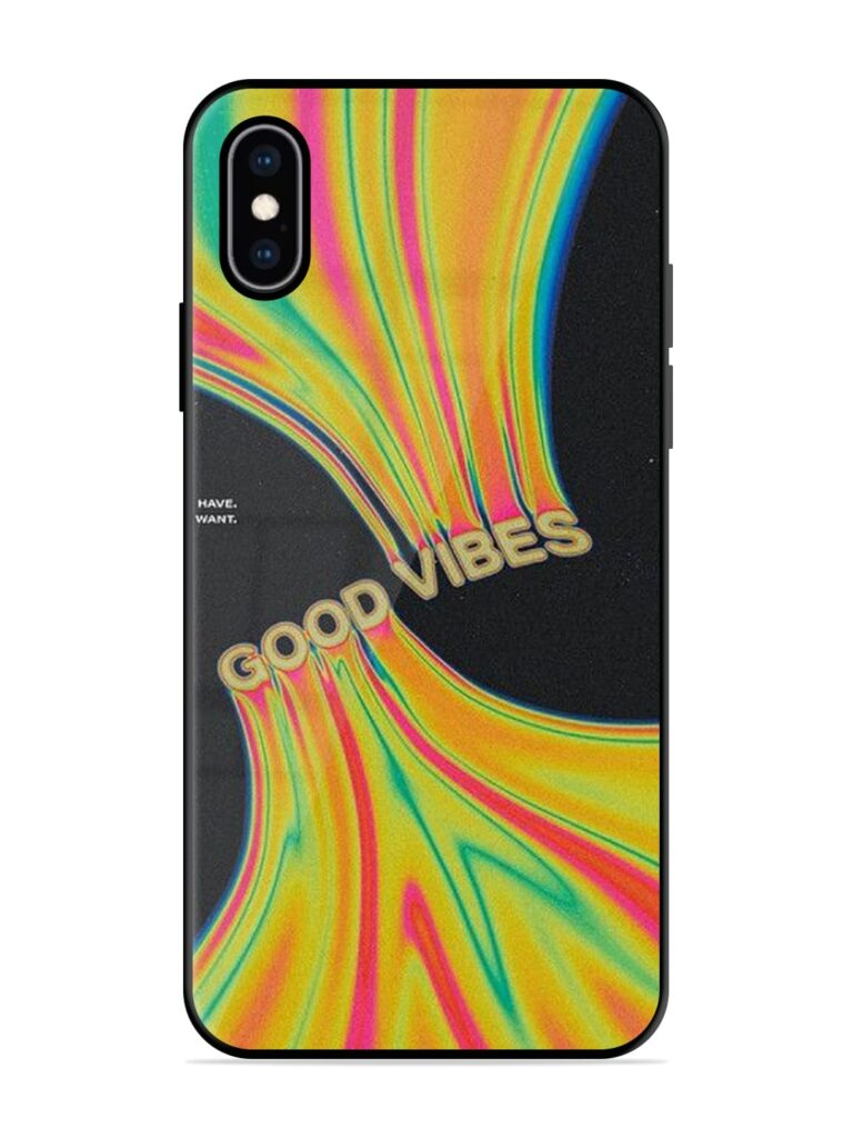 Good Vibes Premium Glass Case for Apple Iphone XS Max Zapvi