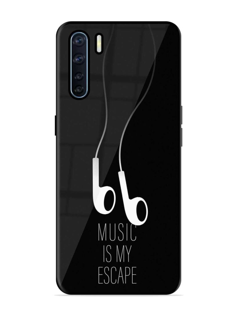 Music Is My Escape Premium Glass Case for Oppo F15 Zapvi