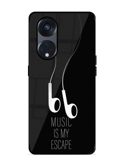 Music Is My Escape Premium Glass Case for Oppo Reno 8T (5G) Zapvi