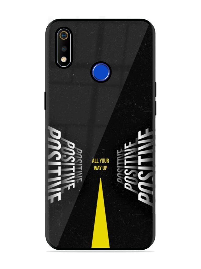 All Your Way Up Positive Premium Glass Case for Realme 3i Zapvi