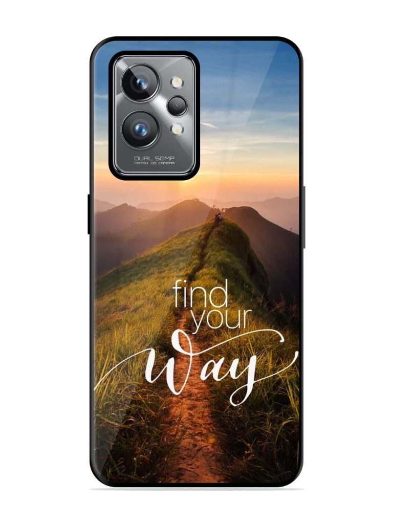 Find Your Way Premium Glass Case for Realme GT 2 Pro Zapvi