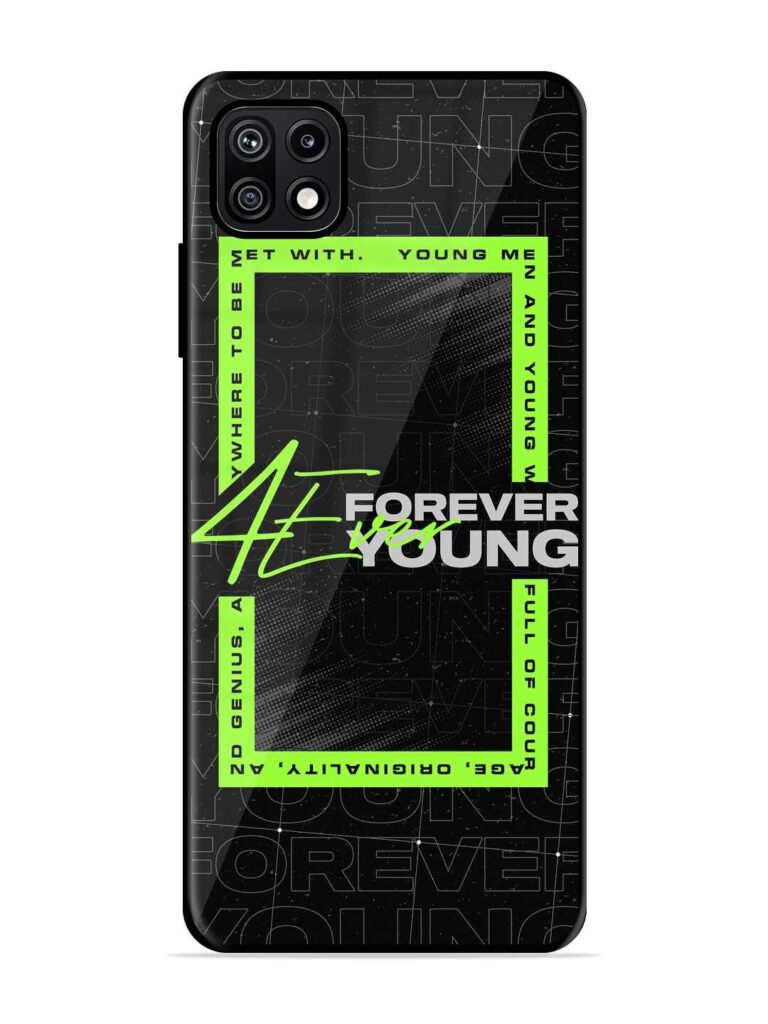 Forever Young Premium Glass Case for Samsung Galaxy F42 (5G) Zapvi