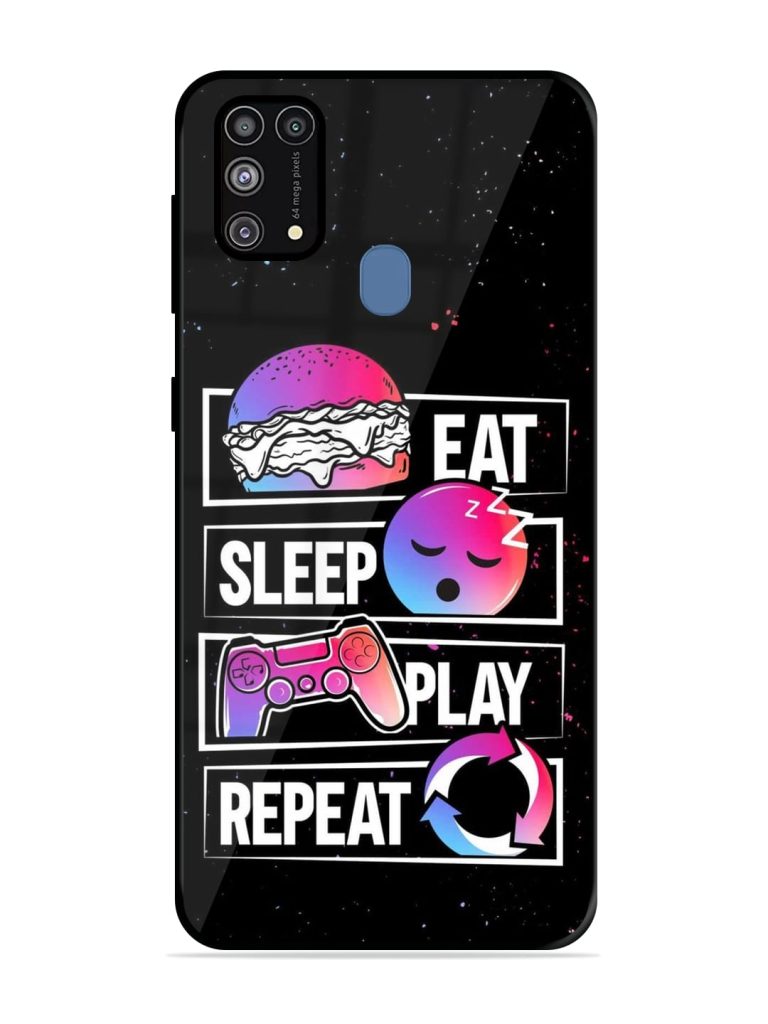 Eat Sleep Play Repeat Glossy Metal Phone Cover for Samsung Galaxy M31 Prime Zapvi