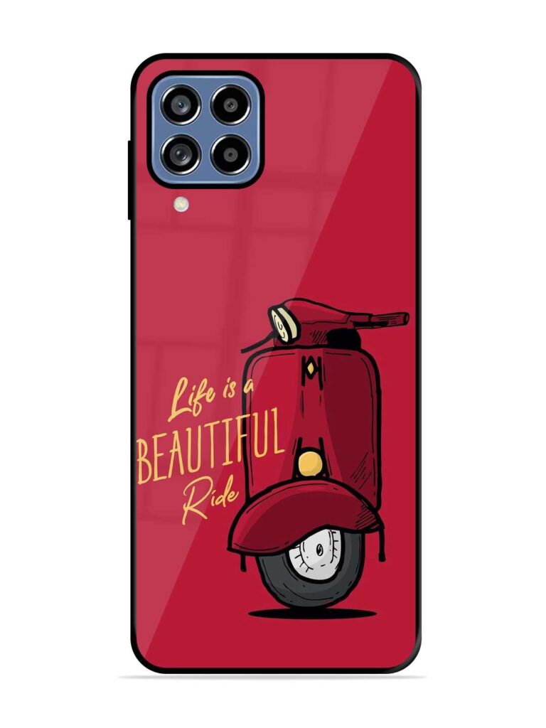 Life Is Beautiful Rides Premium Glass Case for Samsung Galaxy M32 (4G) Zapvi