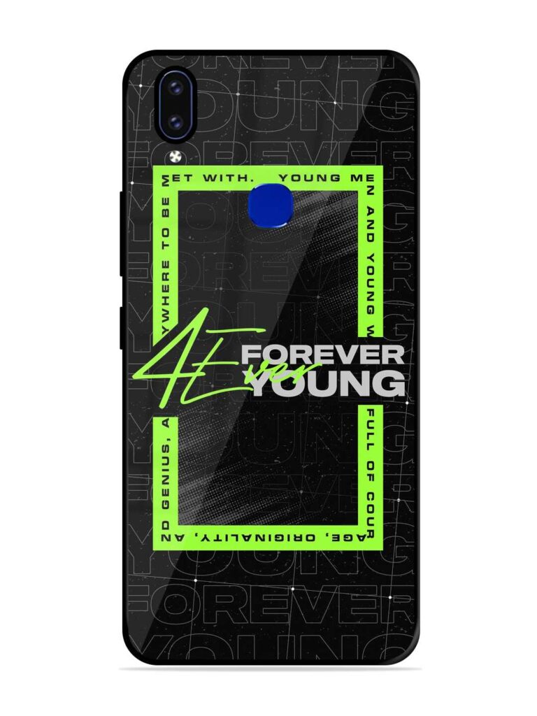 Forever Young Premium Glass Case for Vivo V9 Youth Zapvi