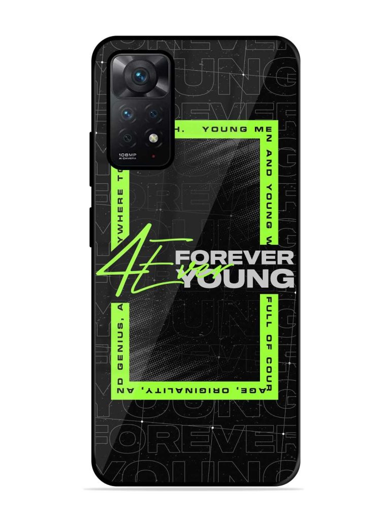 Forever Young Glossy Metal Phone Cover for Xiaomi Redmi Note 11 Pro (4G) Zapvi