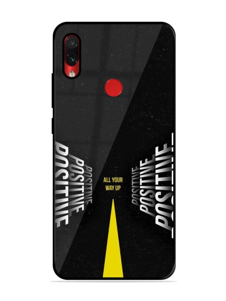 All Your Way Up Positive Premium Glass Case for Xiaomi Redmi Note 7 Pro Zapvi