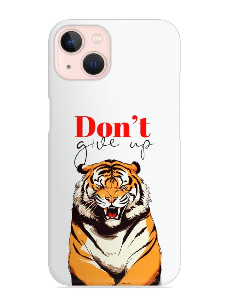 Don'T Give Up Tiger Art Snap Case for Apple Iphone 14 Zapvi