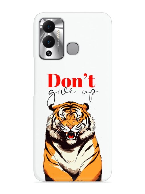 Don'T Give Up Tiger Art Snap Case for Infinix Hot 12 Play Zapvi