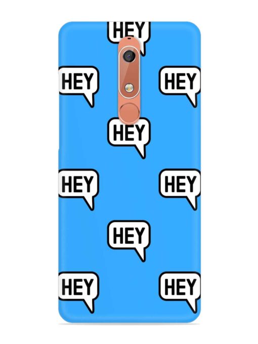 Hey Text Message Snap Case for Nokia 5.1 Zapvi