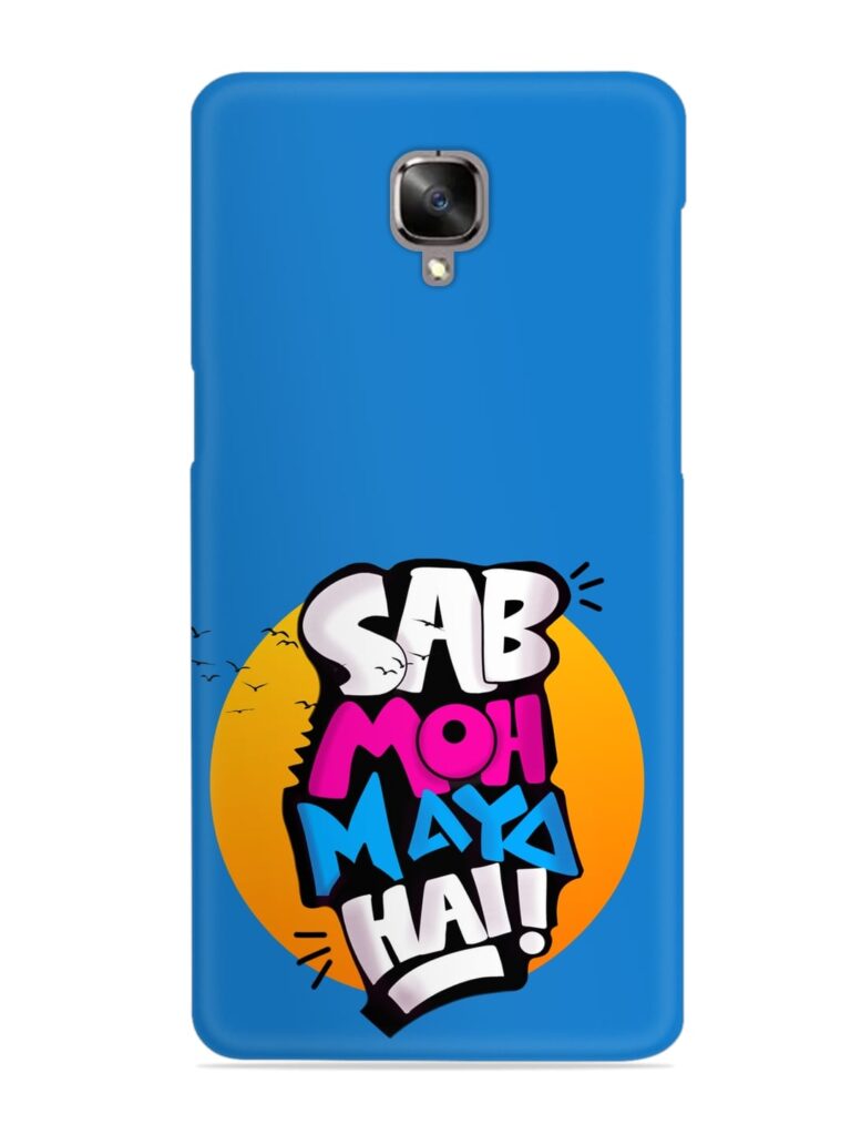 Sab Moh Moya Snap Case for OnePlus 3T Zapvi