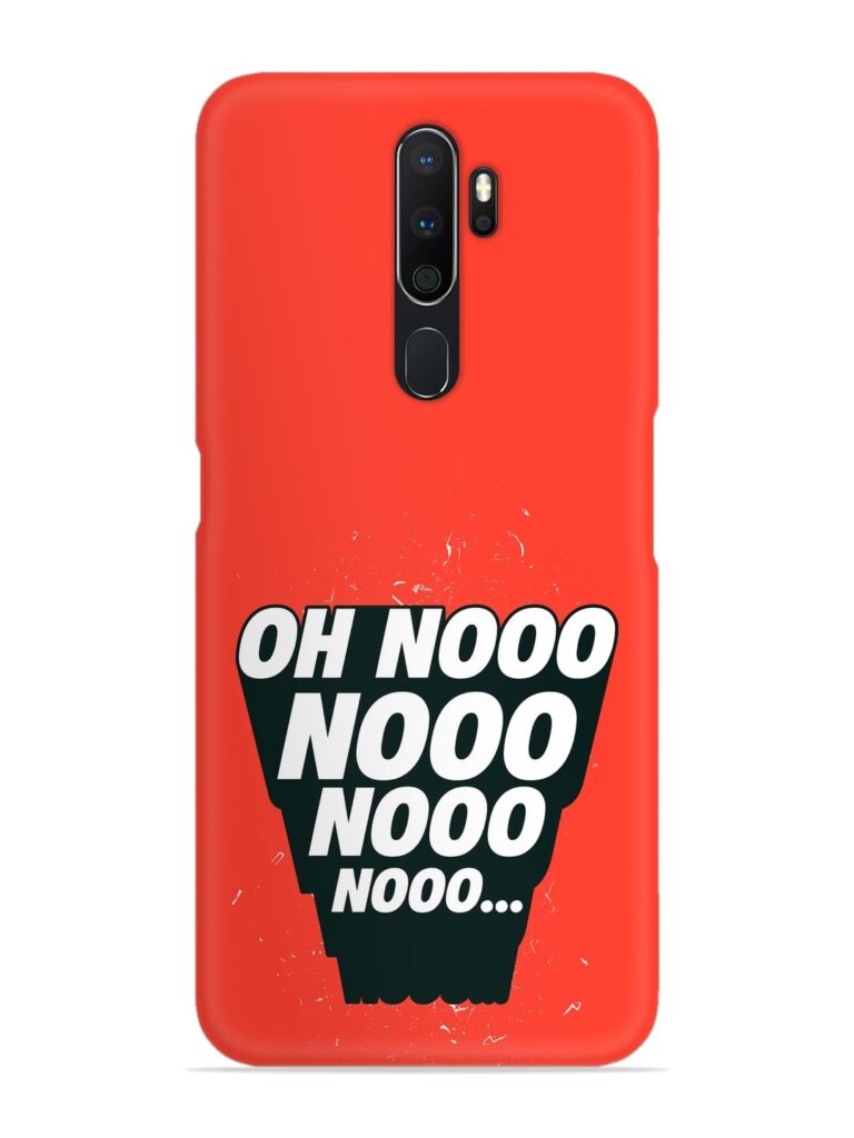 Oh Nooo Snap Case for Oppo A9 (2020) Zapvi