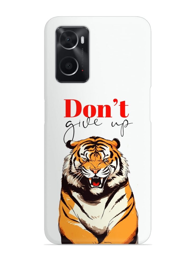 Don'T Give Up Tiger Art Snap Case for Oppo A96 Zapvi