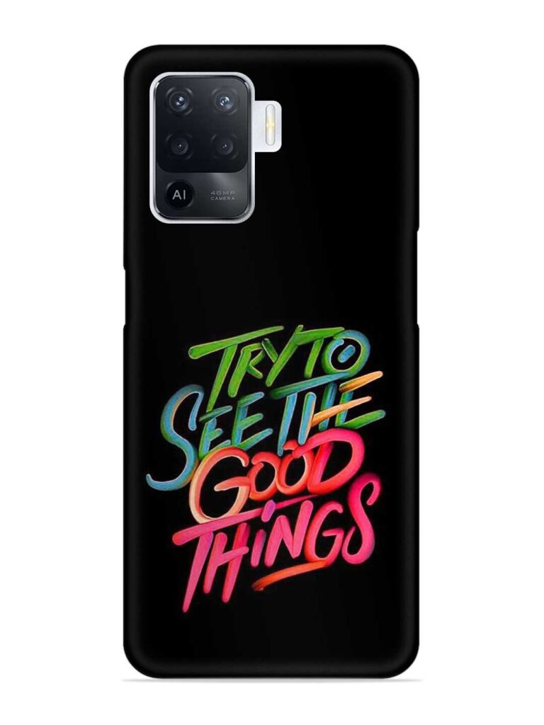 Try To See The Good Things Snap Case for Oppo F19 Pro Zapvi