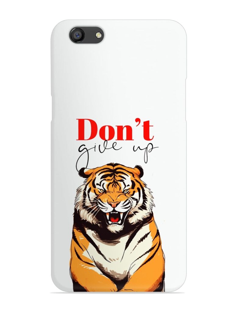 Don'T Give Up Tiger Art Snap Case for Oppo F3 Zapvi