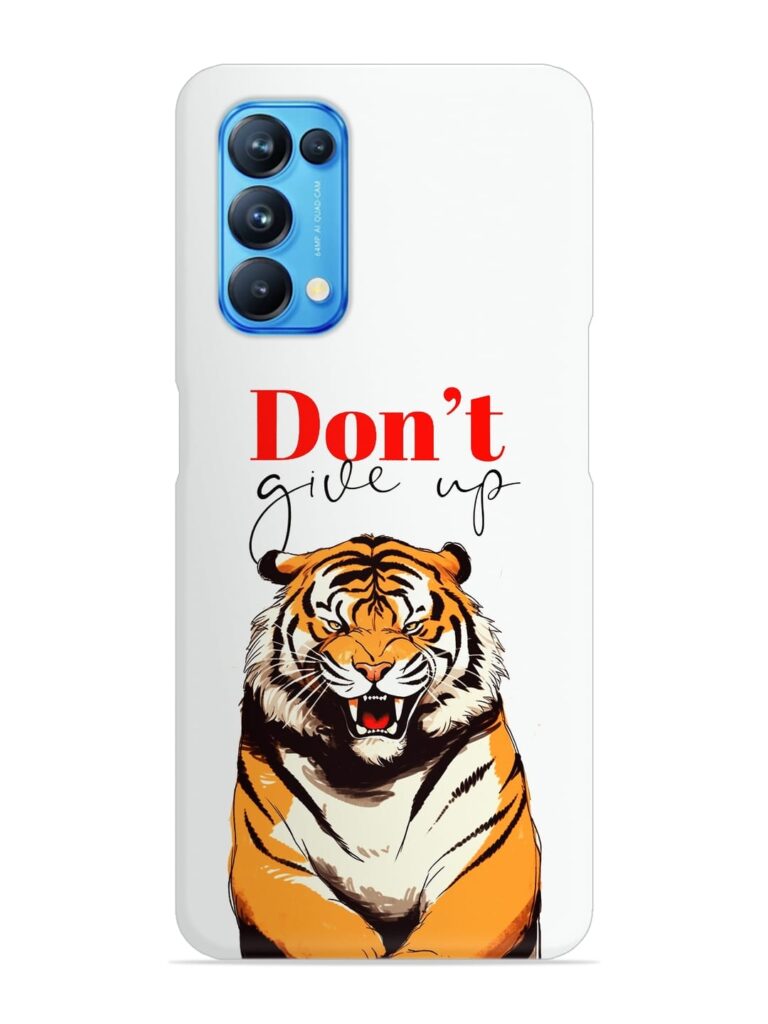 Don'T Give Up Tiger Art Snap Case for Oppo Reno 5 Zapvi
