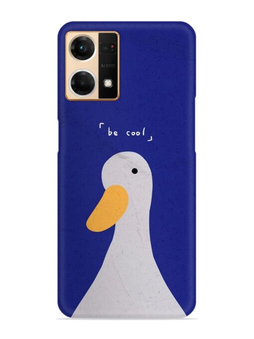 Be Cool Duck Snap Case for Oppo Reno 7 (4G) Zapvi