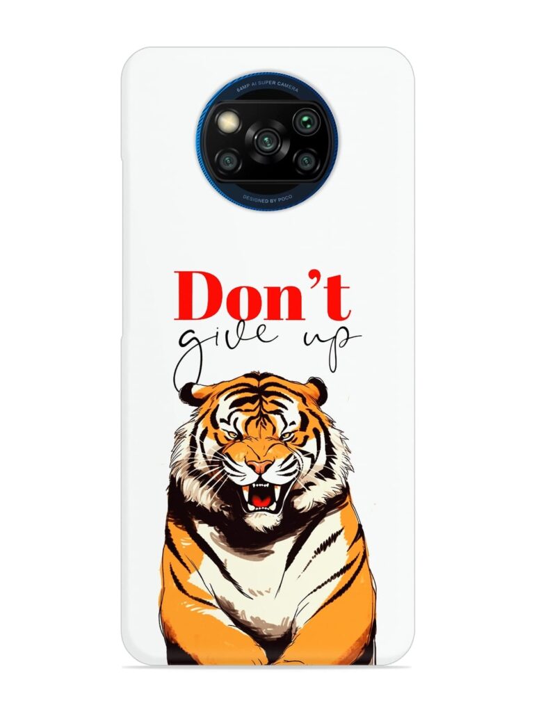 Don'T Give Up Tiger Art Snap Case for Poco X3 Zapvi