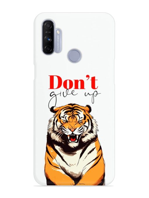Don'T Give Up Tiger Art Snap Case for Realme Narzo 10A Zapvi