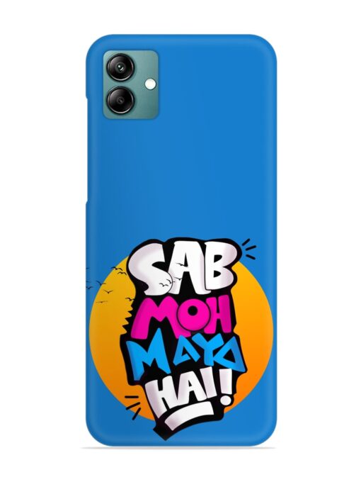 Sab Moh Moya Snap Case for Samsung Galaxy A04 Zapvi