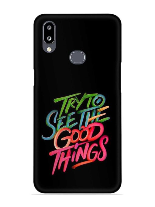 Try To See The Good Things Snap Case for Samsung Galaxy A30 Zapvi