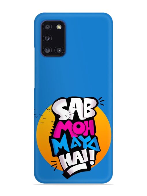 Sab Moh Moya Snap Case for Samsung Galaxy A31 Zapvi