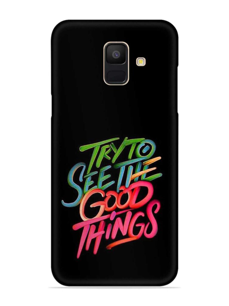 Try To See The Good Things Snap Case for Samsung Galaxy A5 (2018) Zapvi