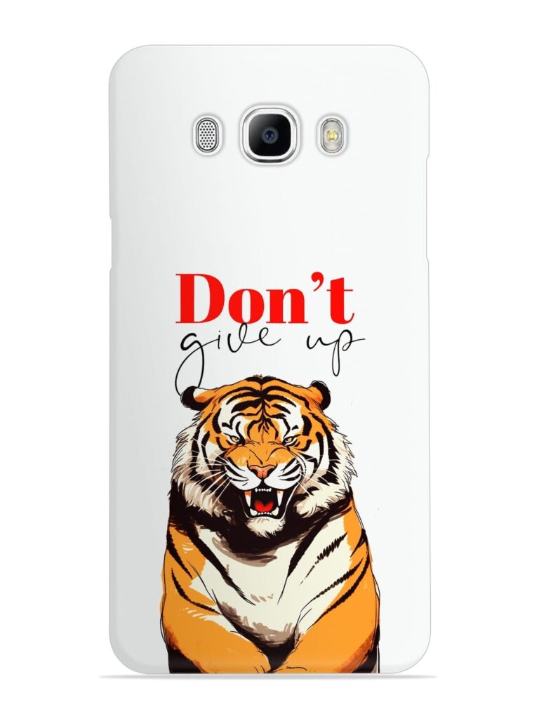 Don'T Give Up Tiger Art Snap Case for Samsung Galaxy J7 (2016) Zapvi