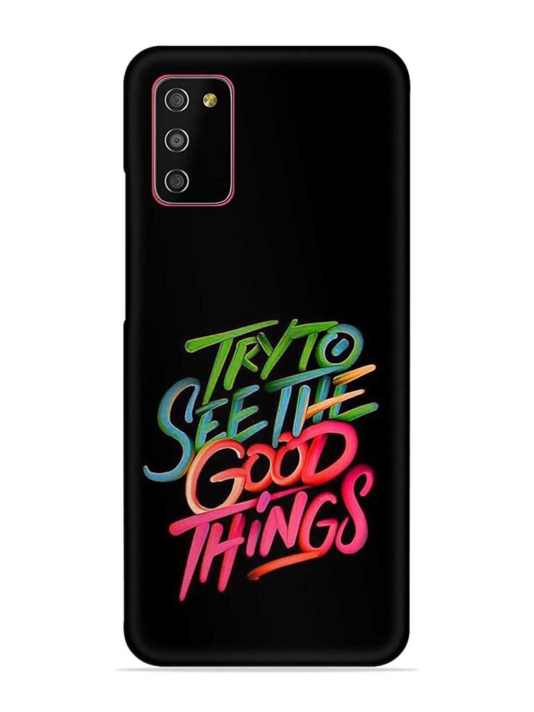 Try To See The Good Things Snap Case for Samsung Galaxy M02s Zapvi