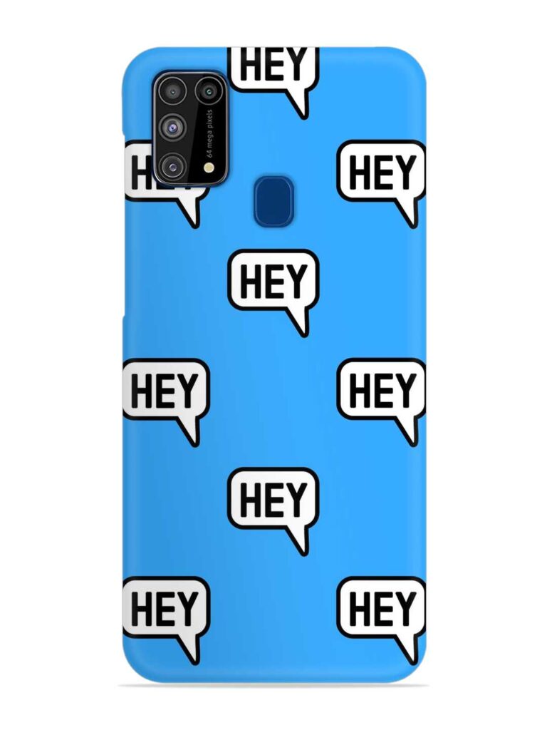 Hey Text Message Snap Case for Samsung Galaxy M31 Zapvi