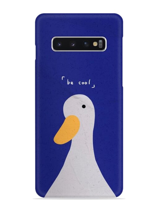 Be Cool Duck Snap Case for Samsung Galaxy S10 Zapvi