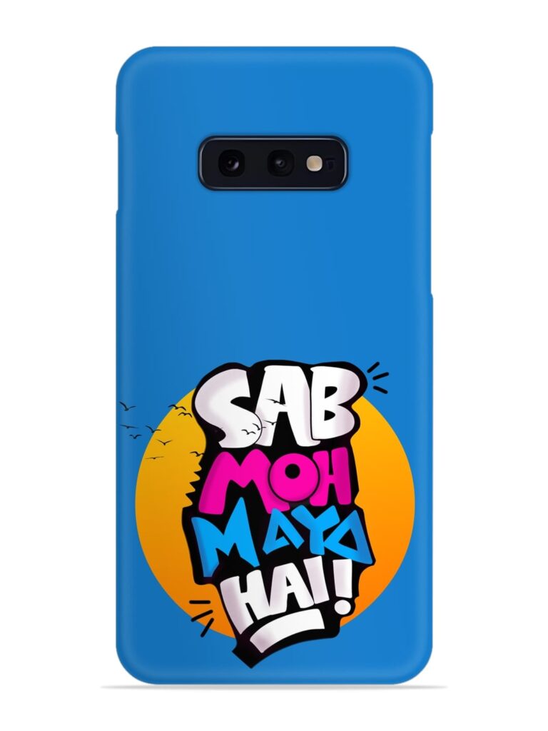 Sab Moh Moya Snap Case for Samsung Galaxy S10e Zapvi