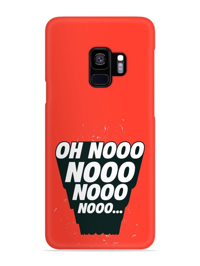 Oh Nooo Snap Case for Samsung Galaxy S9 Zapvi