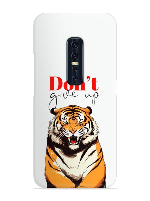 Don'T Give Up Tiger Art Snap Case for Vivo V17 Pro Zapvi