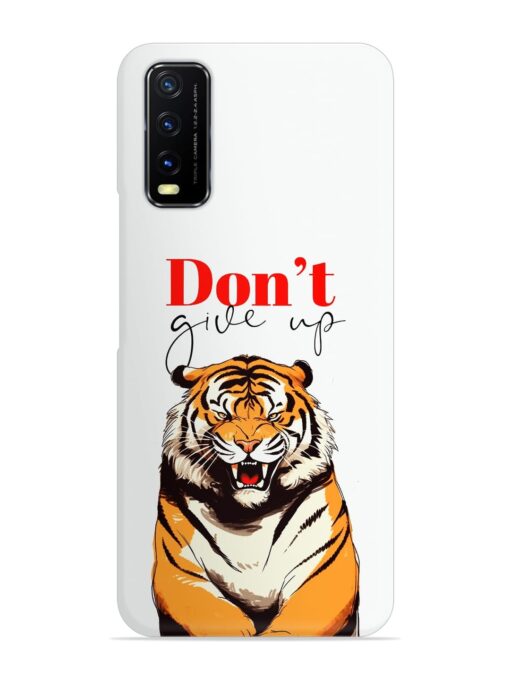 Don'T Give Up Tiger Art Snap Case for Vivo Y20G Zapvi