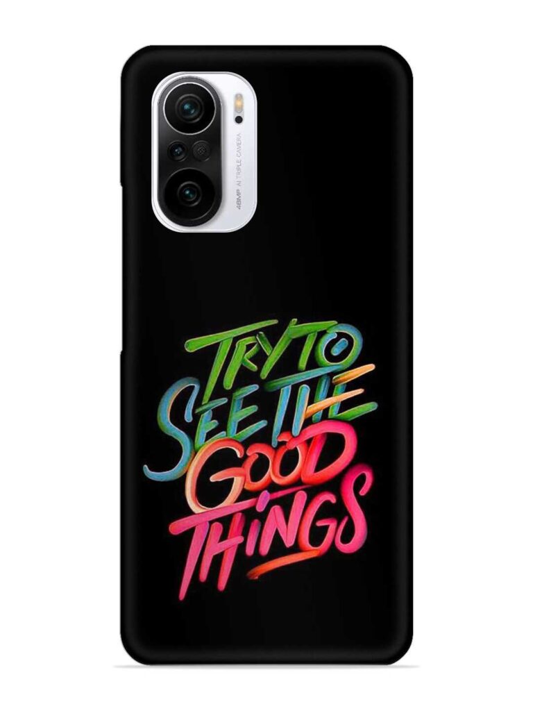 Try To See The Good Things Snap Case for Xiaomi Mi 11X (5G) Zapvi