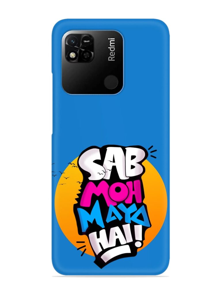 Sab Moh Moya Snap Case for Xiaomi Redmi 10A Zapvi