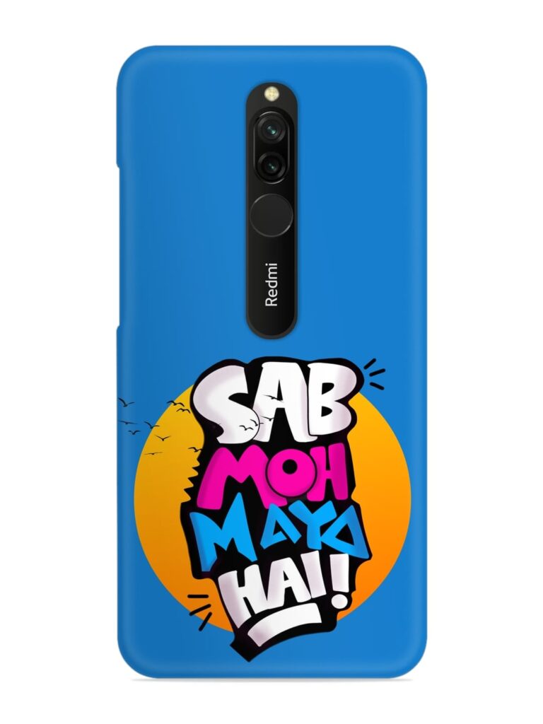 Sab Moh Moya Snap Case for Xiaomi Redmi 8 Zapvi