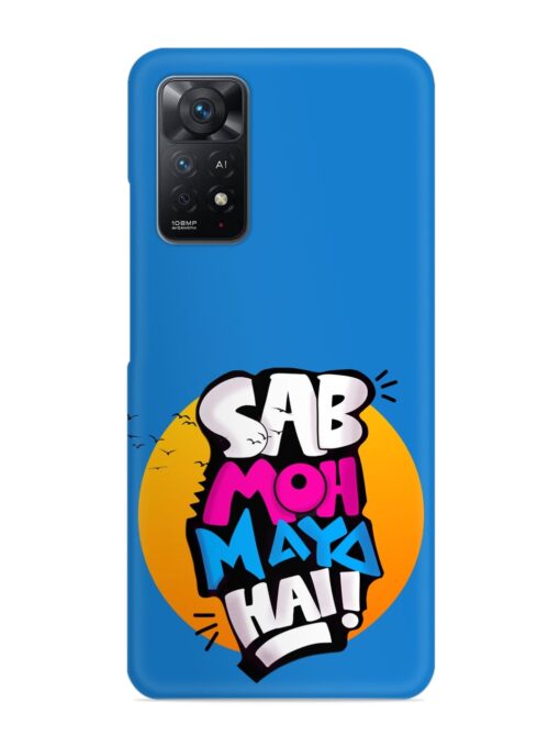 Sab Moh Moya Snap Case for Xiaomi Redmi Note 11 Pro Plus (5G) Zapvi