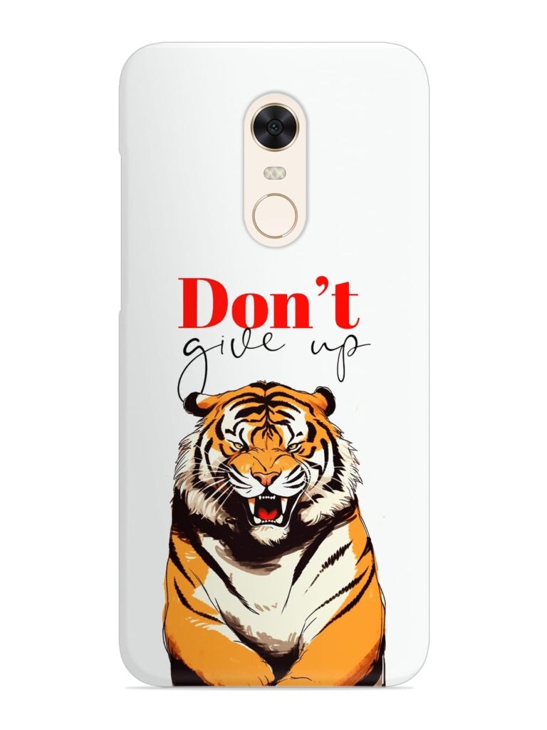 Don'T Give Up Tiger Art Snap Case for Xiaomi Redmi Note 5 Zapvi