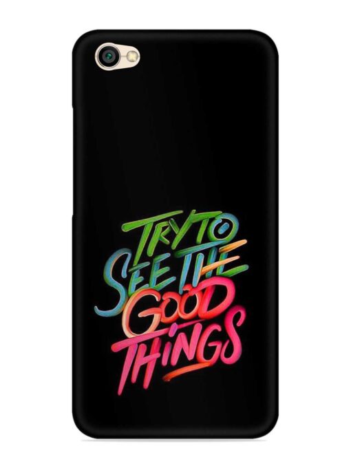 Try To See The Good Things Snap Case for Xiaomi Redmi Y1 Lite Zapvi