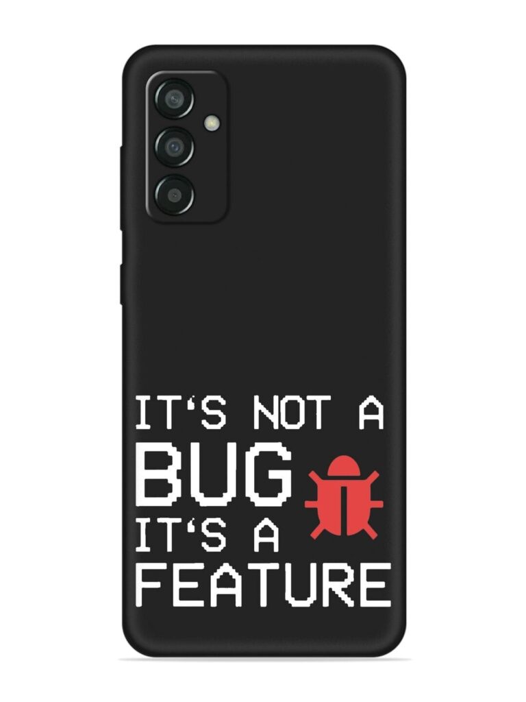 Not Bug Feature Soft Silicone Case for Samsung Galaxy F13 Zapvi