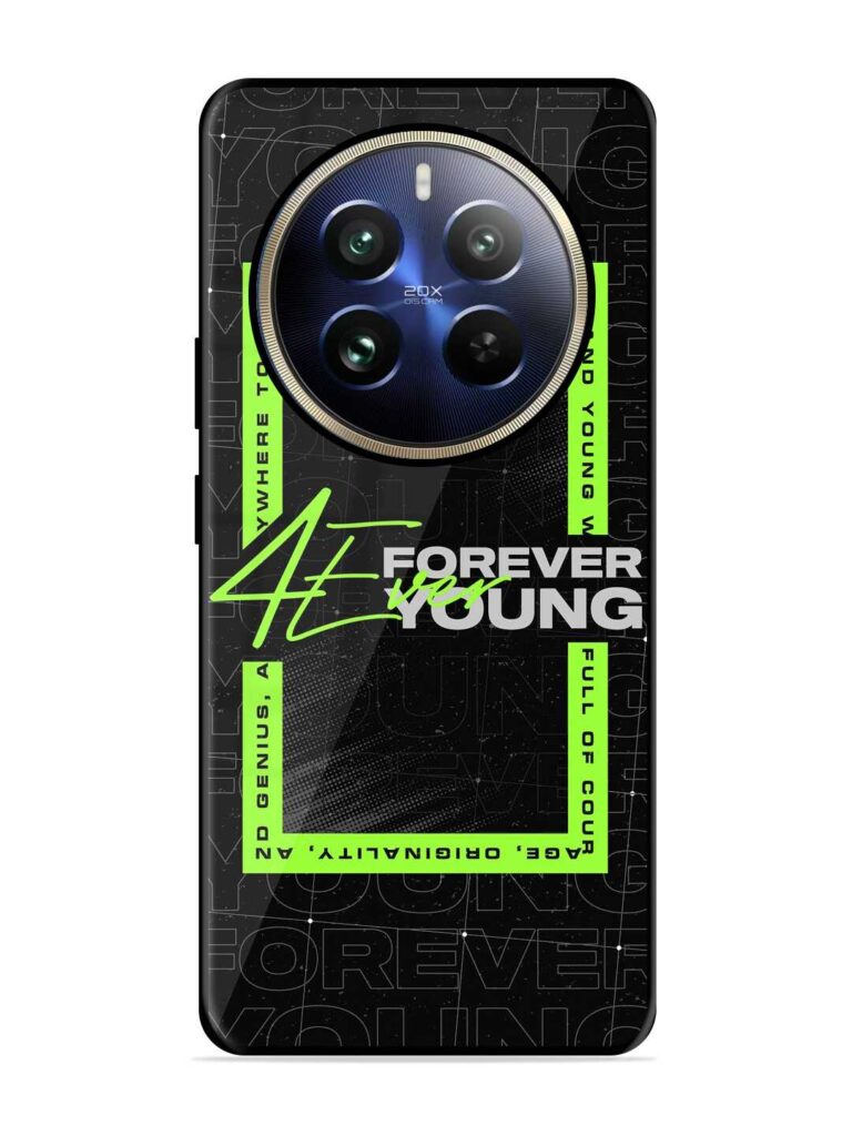 Forever Young Glossy Metal Phone Cover for Realme 12 Pro (5G) Zapvi