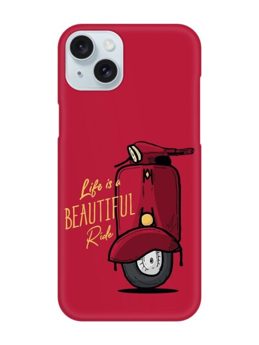 Life Is Beautiful Rides Snap Case for Apple Iphone 15 Plus Zapvi